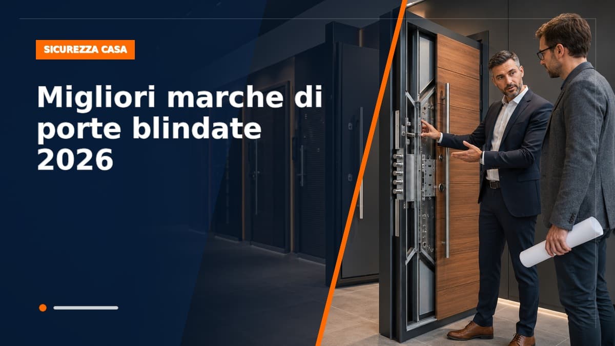 Migliori marche di porte blindate 2026: guida alla sicurezza