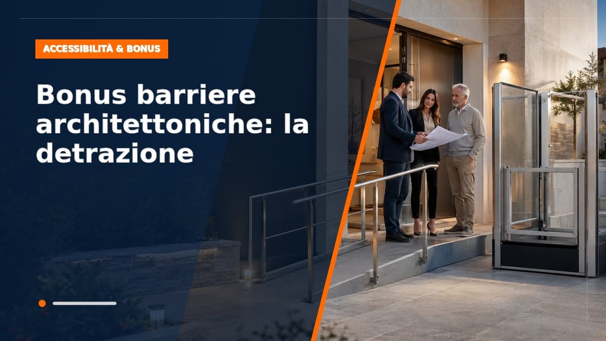 Bonus barriere architettoniche: come funziona la detrazione