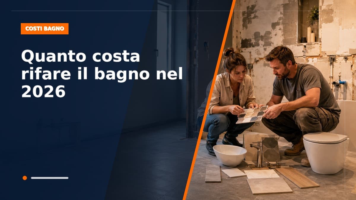 Quanto costa rifare il bagno nel 2026: prezzi reali e voci di spesa