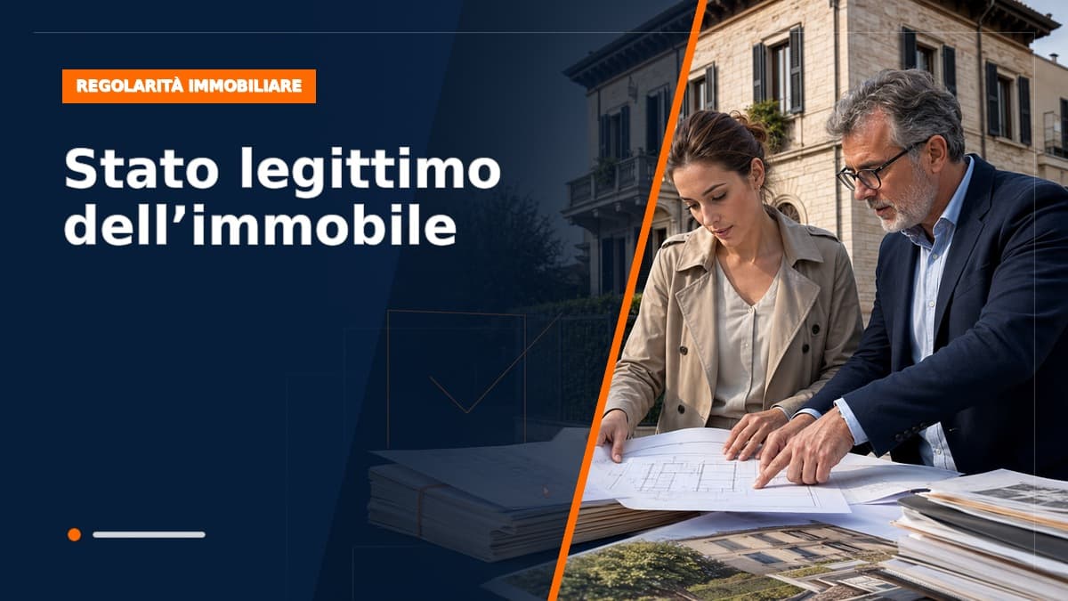 Stato legittimo dell'immobile: come si dimostra dopo il Salva Casa